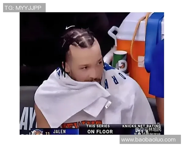 尼克斯黑马之谜揭晓布伦森与OG组合成联盟最高净效率双星